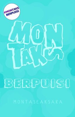 EVENT UMUM #MONTAKSBERPUISI