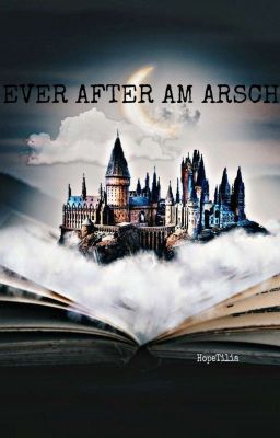 Ever After Am Arsch