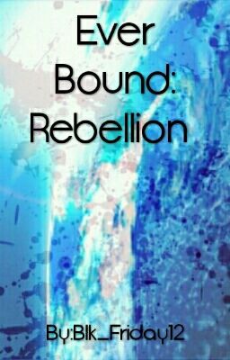 Ever Bound: Rebellion