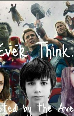 Ever Think (Adopted By The Avengers)