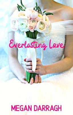 Everlasting Love (Protected by the Boss Book 2 Sample Only)