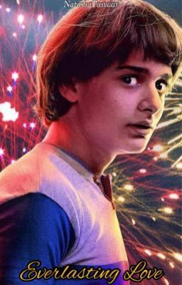 Everlasting Love (Will Byers X Reader) Book 2 