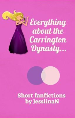 Everything about the Carrington Dynasty (Short fanfictions)