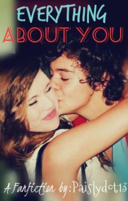 Everything About You (A One Direction fanfic)