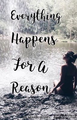 Everything Happens For A Reason