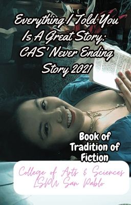 Everything I Told You Is A Great Story: CAS' Never Ending Story 2021