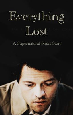 Everything Lost: A Supernatural Short Story