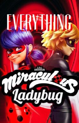 Everything Miraculous Ladybug