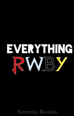 Everything RWBY