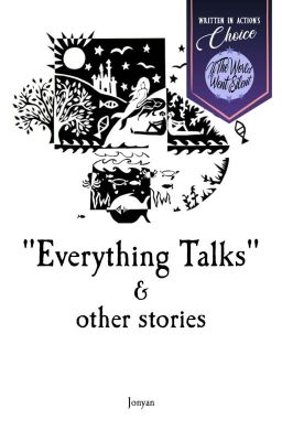 Everything Talks & other stories