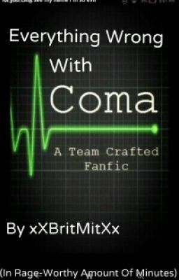 Everything Wrong With 'Coma' By xXBritMitXx {On Hold/ Discontinued Idfk}