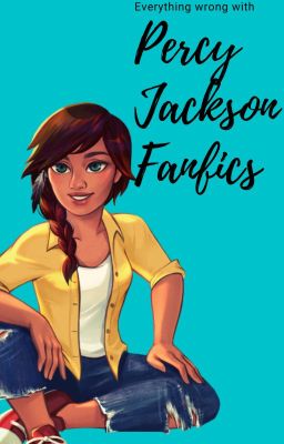 Everything Wrong With: Percy Jackson Fanfics