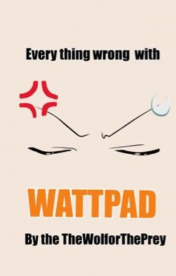 Everything wrong with wattpad