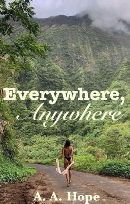 Everywhere, Anywhere (ongoing)