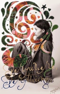 Everywhere, Everything