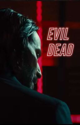 Evil Dead [John Wick]