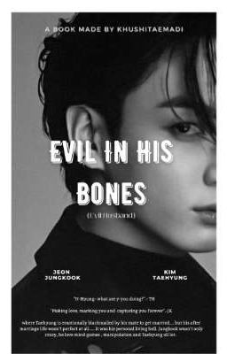 Evil In His Bone (Evil Husband) ✔