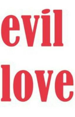 Evil Love - Descriptions