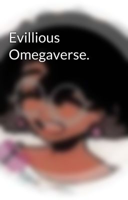 Evillious Omegaverse.