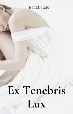 Ex Tenebris Lux