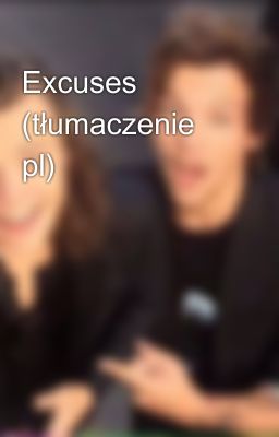 Excuses (tłumaczenie pl)