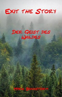 Exit the Story - Der Geist des Waldes