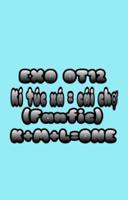 (EXO)(Fanfic) Kí Túc Xá = Cái Chợ