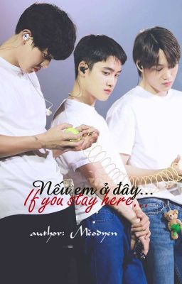 [EXO FANFIC] Nếu em ở đây.. (If you stay here...)