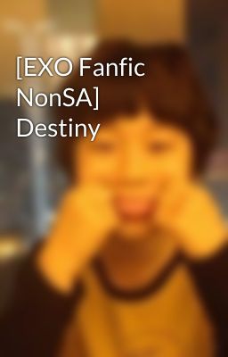 [EXO Fanfic NonSA] Destiny