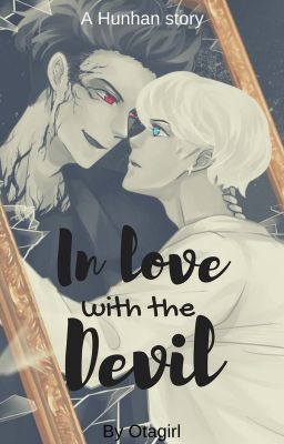 [EXO Hunhan] In Love with the Devil (bxb)