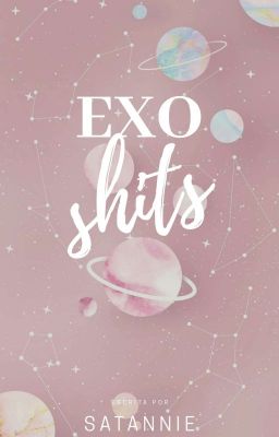 Exo Shits ↪ Humor