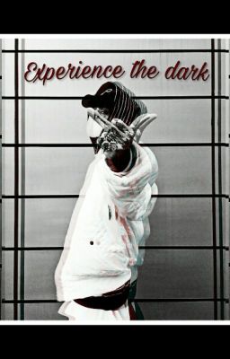 experience the dark 