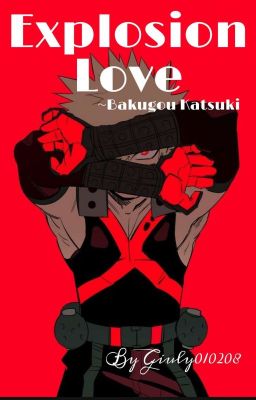 Explosion Love ~ Bakugou Katsuki 