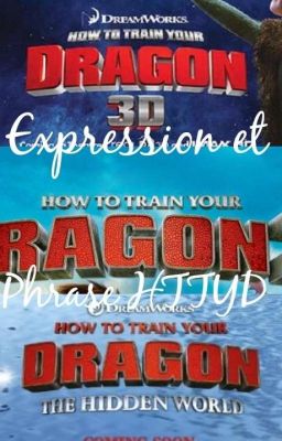 Expression et phrase Httyd