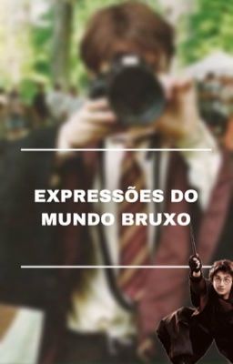 Expressões do Mundo Bruxo