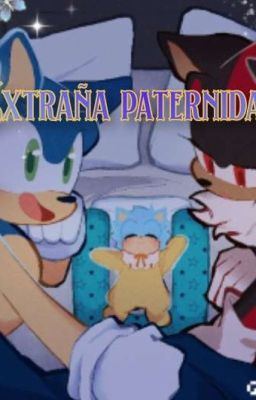 Extraña paternidad👨‍👩‍👦 ( Sonadow chaos universe)