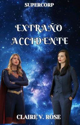 Extraño Accidente (Supercorp) AU