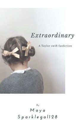 Extraordinary (adopted by Taylor swift)