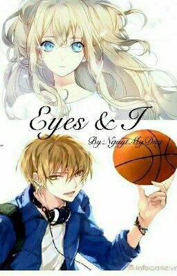 Eyes & I