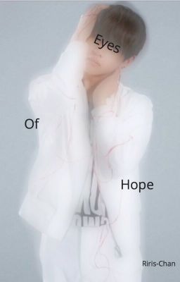 Eyes Of Hope ( fanfiction )