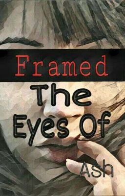 Eyes of the Framed