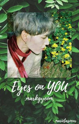 Eyes On You [Markgyeom]