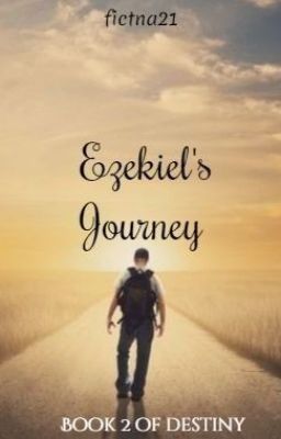 Ezekiel's Journey Book 2 of Destiny