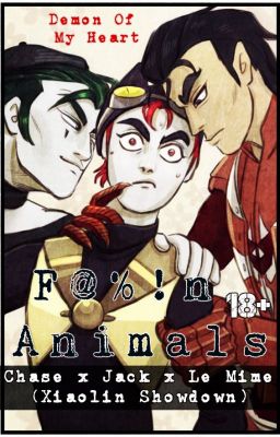 ✔♥ F.Animals | Chase x Jack x Le Mime (Xiaolin Showdown) |