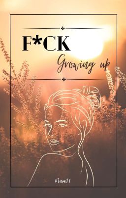 F*ck Growing up