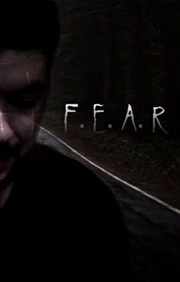 F. E. A. R