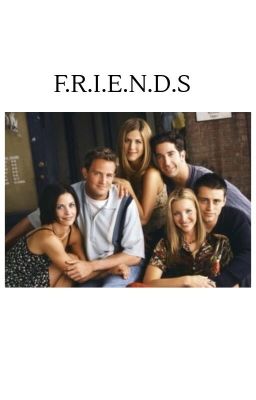 F.R.I.E.N.D.S