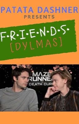 F•R•I•E•N•D•S [DYLMAS]