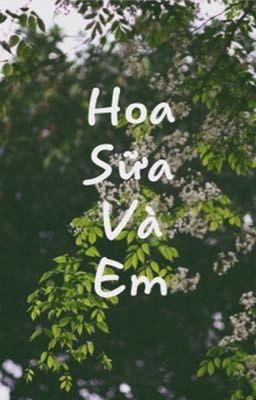  [F8]Hoa Sữa và Em