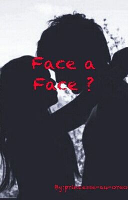 Face A Face ?